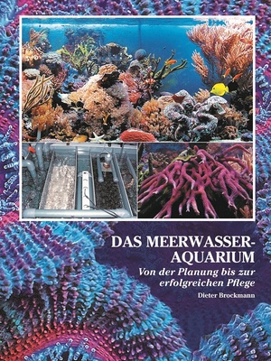 Das Meerwasser-Aquarium Neue Auflage 2023